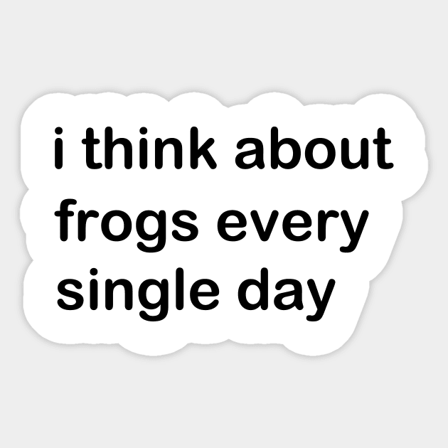 I Think About Frogs Every Single Day Sticker by aesthetice1